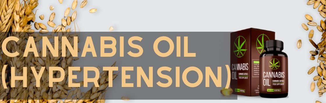 Cannabis Oil (Hypertension)  - Kupite konopljo olje za hipertenzijo na spletu in naravno upravljajte s krvnim tlakom.